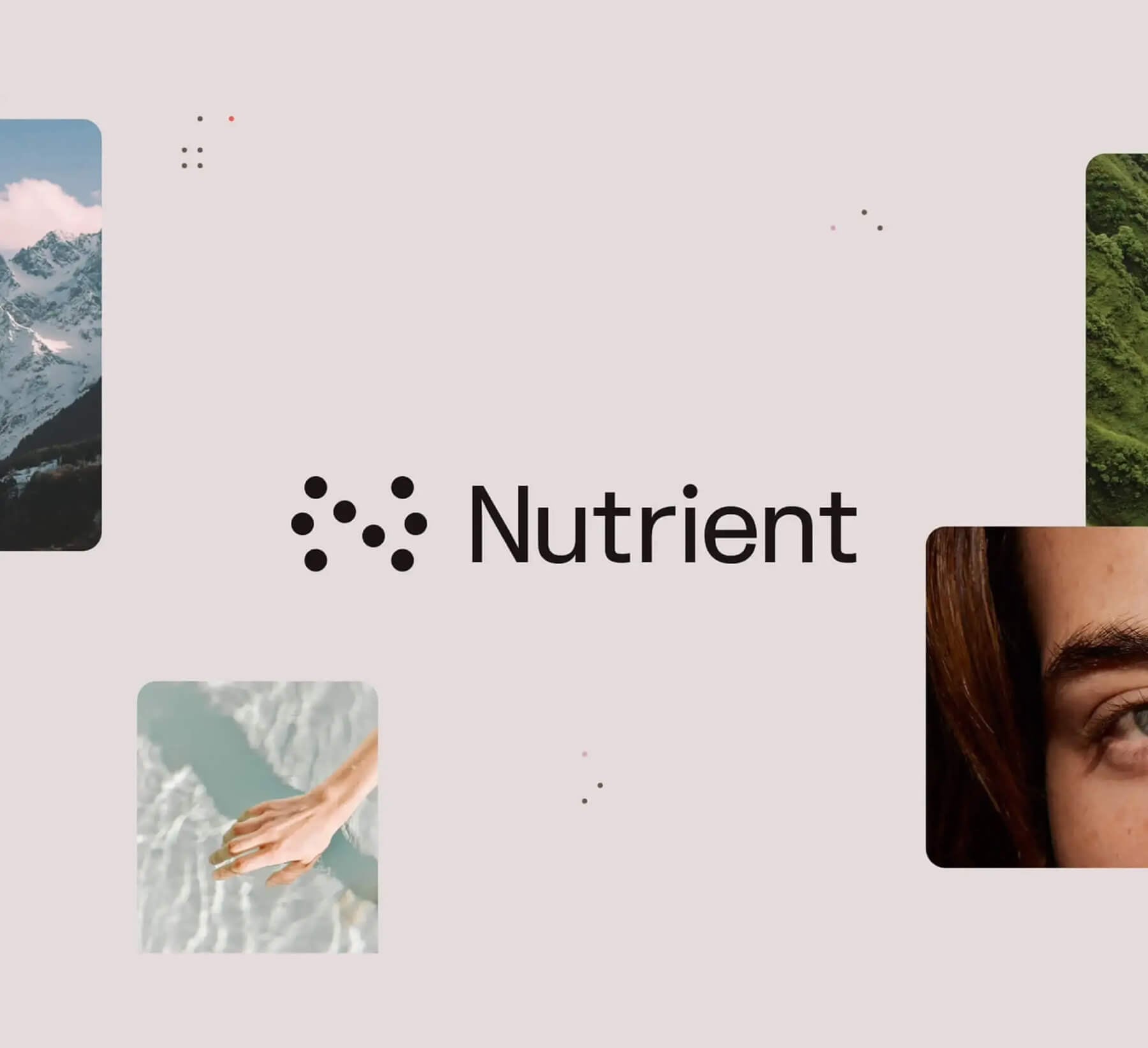 Nutrient logo surrounded by photos of mountains, a hand in water, and a close-up eye